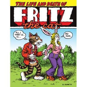 The Life and Death of Fritz the Cat -- R. Crumb